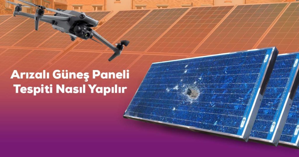 Arizali Gunes Paneli Tespiti Nasil Yapilir 1