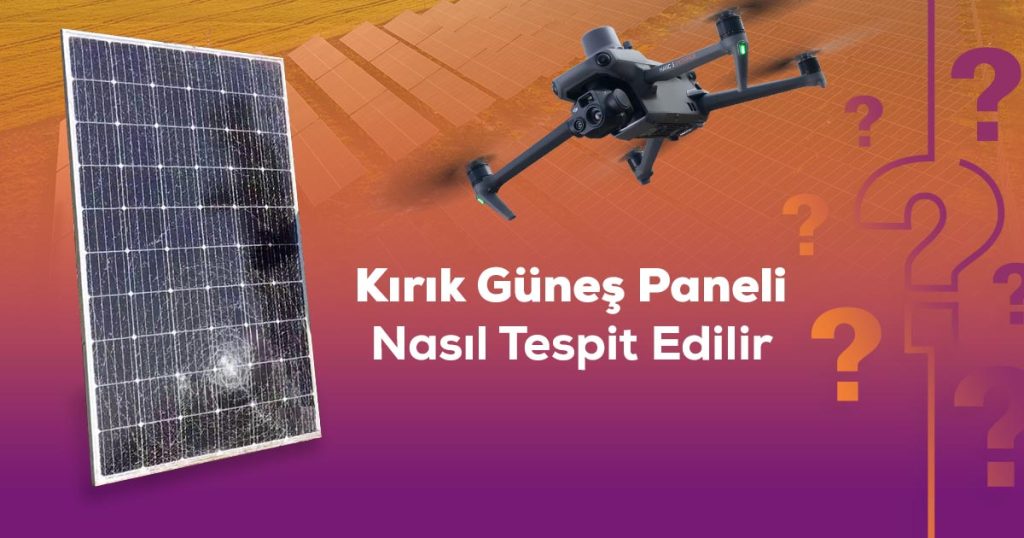 Kirik Gunes Paneli Nasil Tespit Edilir 1 1