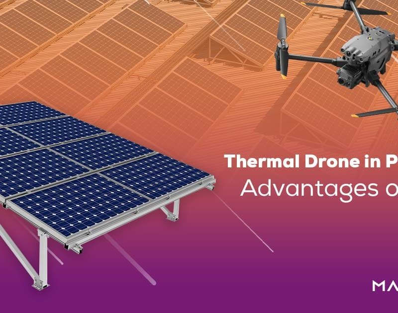 Thermal Drone in PV Panels Advantages of Using 2