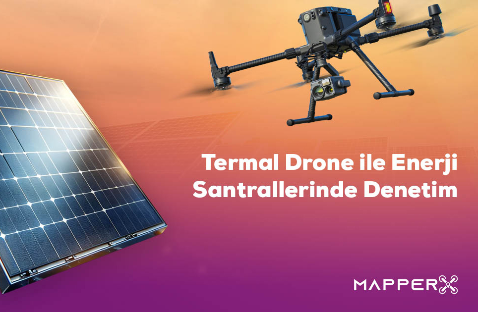 Termal Drone ile Enerji Santrallerinde Denetim2